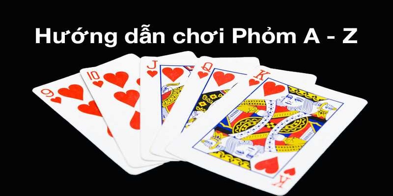 Cách chơi phỏm j88